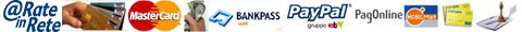 Si accettano pagamenti tramite: Carta di credito, Contrassegno, Bonifico Postale e Bancario, PayPal, Pagamenti Rateali